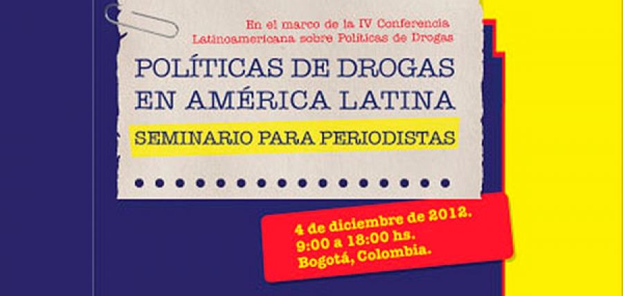 Se extiende el plazo para participar en el II Seminario para periodistas sobre Políticas de Drogas en América Latina